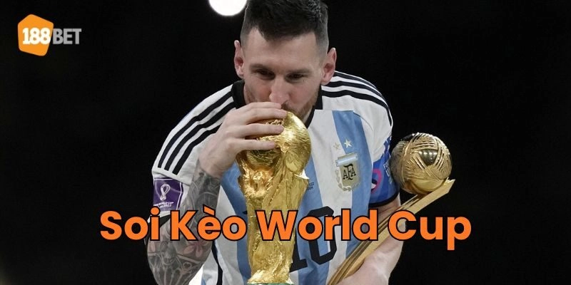 Mẹo Soi Kèo World Cup đỉnh cao ở mùa giải 2026